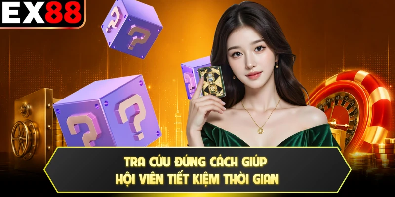 Tra cứu đúng cách giúp hội viên tiết kiệm thời gian